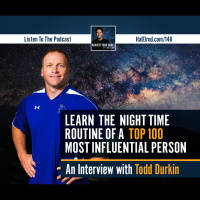 Learn the Nighttime Routine of a Top 100 Most Influential Person (Interview with Todd Durkin)