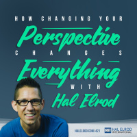 421: How Changing Your Perspective Changes Everything