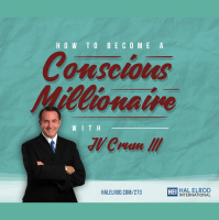 273: How to Become a Conscious Millionaire with JV Crum III
