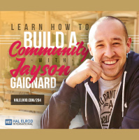 204: Learn How to Build a Community with Jayson Gaignard