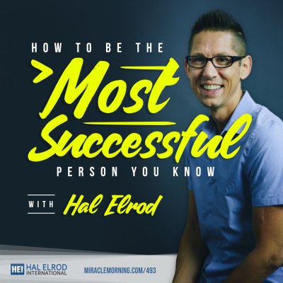 Achieve Your Goals With Hal Elrod: Success | Productivity | Personal Development | Lifestyle | Business