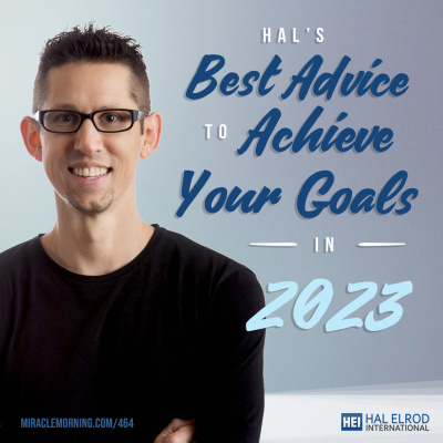 Achieve Your Goals With Hal Elrod: Success | Productivity | Personal Development | Lifestyle | Business