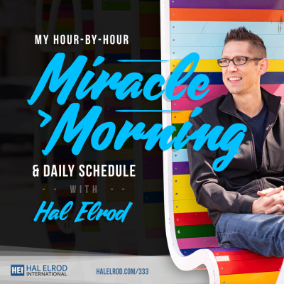 Achieve Your Goals With Hal Elrod: Success | Productivity | Personal Development | Lifestyle | Business