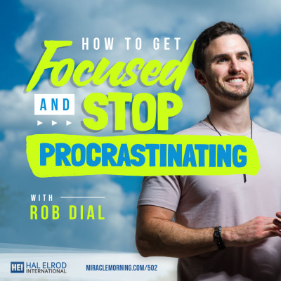 Achieve Your Goals With Hal Elrod: Success | Productivity | Personal Development | Lifestyle | Business