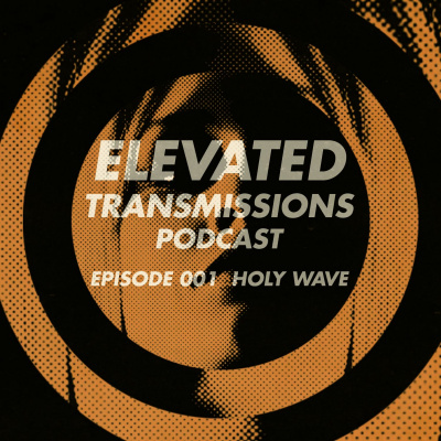 Elevated Transmissions Podcast
