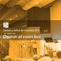 Chiamati ad essere luce - Past. Giovanni Caito
