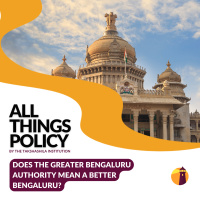 Does the Greater Bengaluru Authority mean a Better Bengaluru?