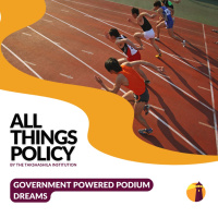 Government Powered Podium Dreams