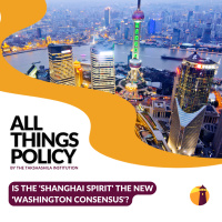 Is the Shanghai Spirit the New Washington Consensus?