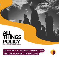 US - India Ties in Crisis : Impact on Military Capability Building