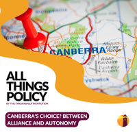 Canberra’s Choice? Between Alliance and Autonomy