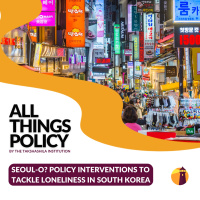 Seoul-o? Policy Interventions to Tackle Loneliness in South Korea