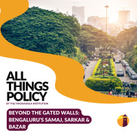 Beyond the Gated Walls: Bengaluru’s Samaj, Sarkar amp Bazar