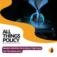 When Geopolitics Pulls the Plug on Technology