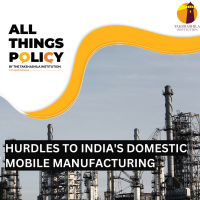 Hurdles to Indias Domestic Mobile Manufacturing