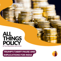 Trumps Tariff Pause and Implications for India