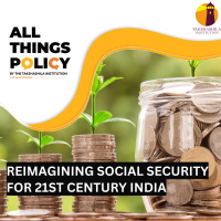 Reimagining Social Security for 21st Century India