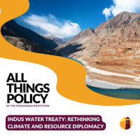 Indus Water Treaty: Rethinking Climate and Resource Diplomacy