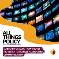Subversive Media: How Protest Movements Harness Alternative Communication