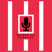 Ep 115 - Saints FC Podcast - Ralph in or Ralph out