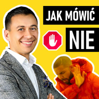 #230 | Jak nauczyć się ODMAWIANIA innym?