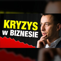 #416 | KRYZYSY Wewnętrzne i Zewnętrzne w BIZNESIE