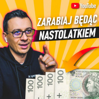 #337 | Jak ZARABIAĆ Pieniądze w Młodym Wieku?