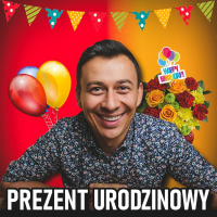 #286 | PREZENT dla WAS z Okazji Moich URODZIN