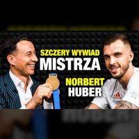 #474 | Prawda o MISTRZACH SPORTU! Czego jako KIBICE nie widzimy? (Norbert Huber)
