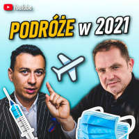 #312 | Podróżowanie w 2021 | Co z Maseczkami i Szczepieniami? | Kpt. Dariusz Kulik