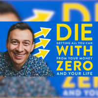 #355 | Jak Lepiej Korzystać z ŻYCIA i PIENIĘDZY? | Książka Die with Zero