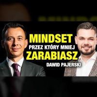 #496 | Przez te BLOKADY w głowie ZARABIASZ MNIEJ (Dawid Pajerski)