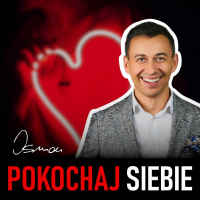 #211 | Dlaczego powinieneś POKOCHAĆ SIEBIE?!