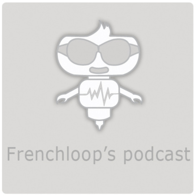 Frenchloops Podcast