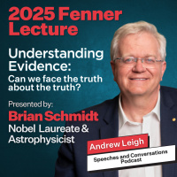 Understanding Evidence: Can we face the truth about the truth? – 2025 Fenner Lecture with Brian Schmidt