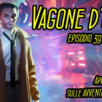 [VAGONE DOSSA EP39] Blade Runner, Blood Nova, Detective Grimoire e tante demo! [03/03/24]