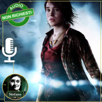 [Audio Non Richiesti] BEYOND: TWO SOULS E IL LEGAME NEL MULTIPLAYER
