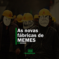 As novas fábricas de MEMES | Rebobinando S03E10