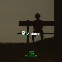 Solidão | Rebobinando S04E19