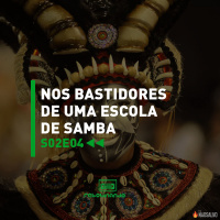 Nos bastidores de uma escola de samba | Rebobinando S02E04