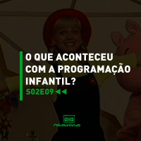 O que aconteceu com a programação infantil? | Rebobinando S02E09