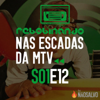 Rebobinando S01E12 - Nas Escadas da MTV