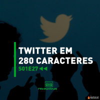 Rebobinando S01E27 - Twitter em 280 caracteres