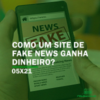 Como um site de fake news ganha dinheiro? | Rebobinando S05E21