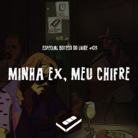 Minha ex, meu chifre | Boteco do Luide #03