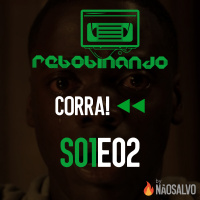 Rebobinando S01E02 - Corra!