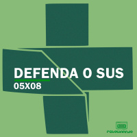 DEFENDA O SUS | Rebobinando S05E08