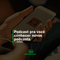 Podcast pra você conhecer novos podcasts | Rebobinando S03E21