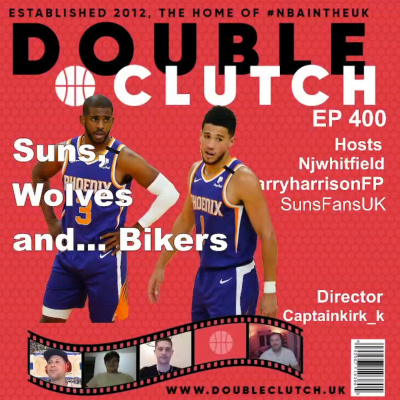 Double Clutch - Nba Podcast #nbaintheuk