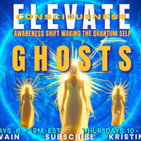 What Are Ghost ELEVATE - THE AWARENESS SHIFT